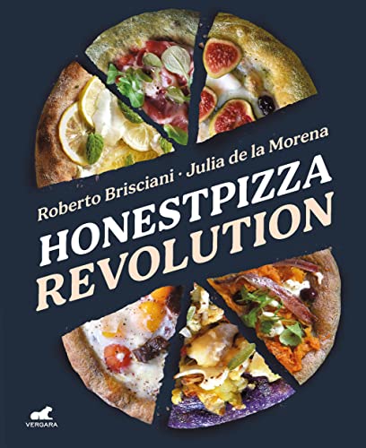 HonestPizza Revolution: La revolución de las masas saludables (Libro práctico)
